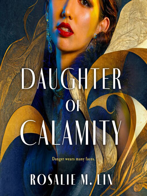 Title details for Daughter of Calamity by Rosalie M. Lin - Wait list